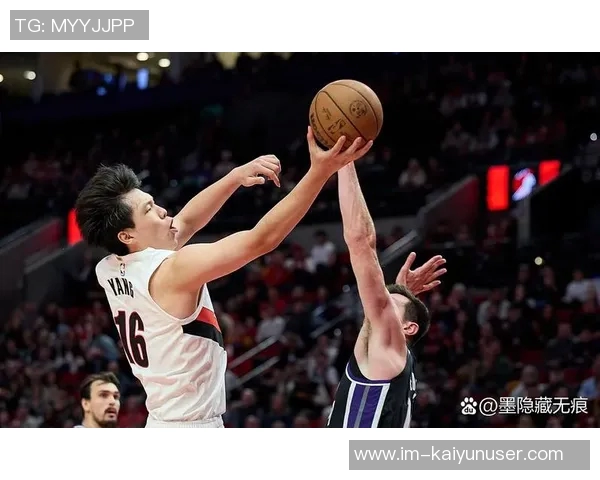 开拓者媒体人解析克林根与杨瀚森的成长之路与挑战